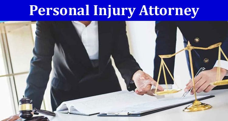 Questions to Answer Before Hiring a Personal Injury Attorney