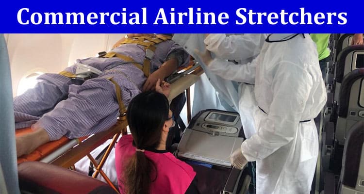 Enhancing In-Flight Medical Care With Commercial Airline Stretchers
