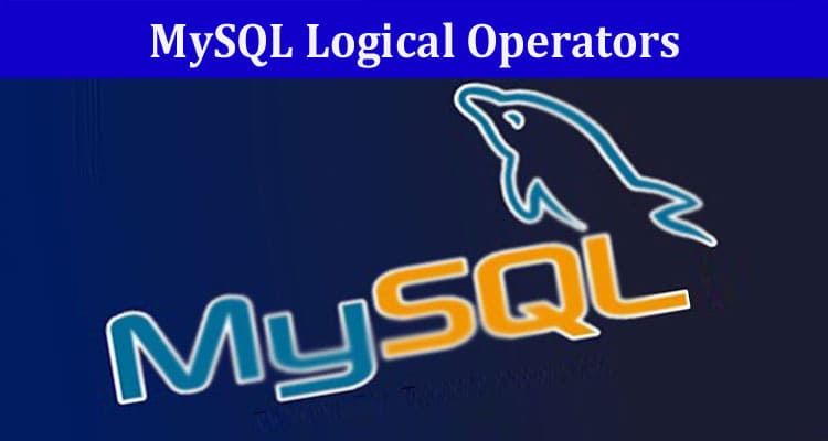 An Overview of MySQL Logical Operators