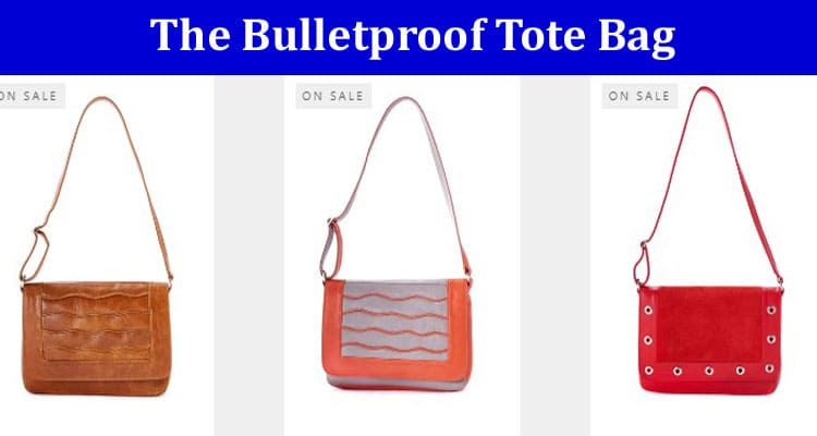 The Ultimate in Style and Safety The Bulletproof Tote Bag