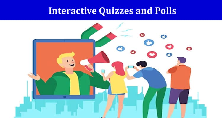 Interactive Quizzes and Polls: Engaging Your Audience on Social Media