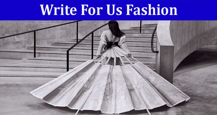 All Information About Write For Us Fashion