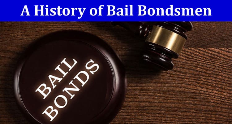 A History of Bail Bondsmen