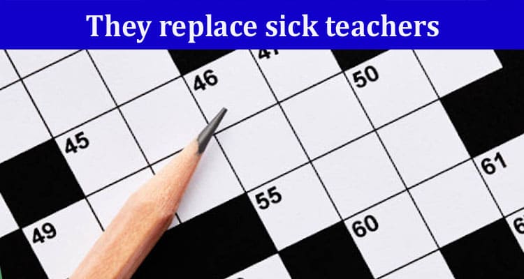 LA Times They replace sick teachers 7 Little Words 11 Letters Crossword Clue.