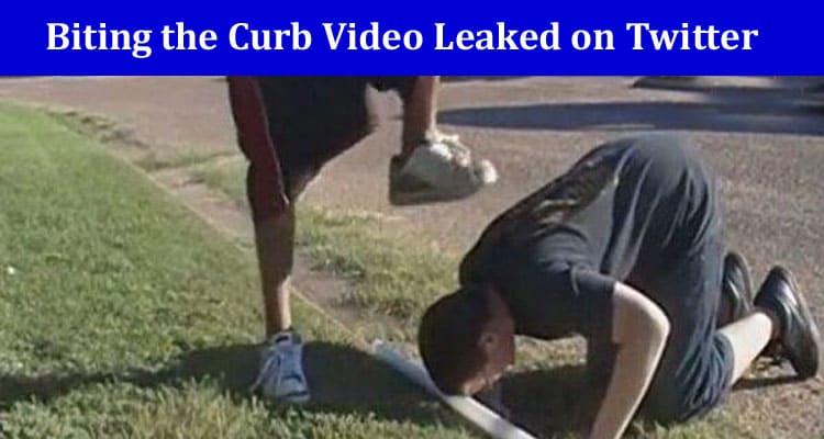 Latest News Biting The Curb Video Leaked On Twitter