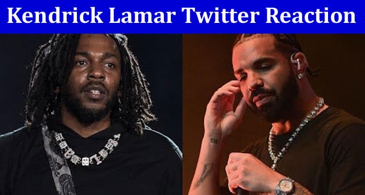 Kendrick Lamar Twitter Reaction 2024: Read the Reviews Here!